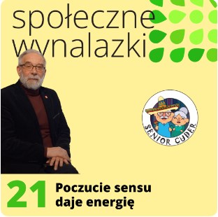 społeczne wynalazki - poczucie sensu daje energię